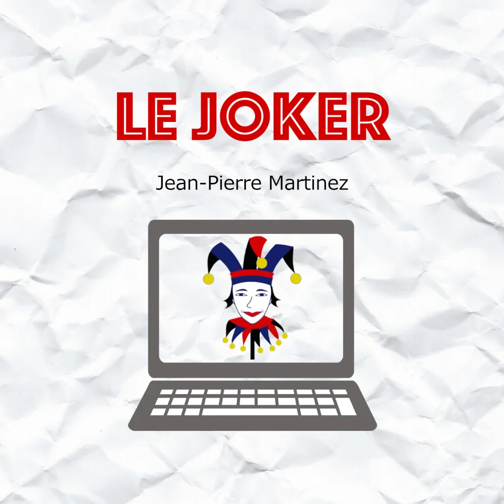 Le Joker la chanson de Jean-Pierre Martinez