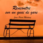 Cover de la chanson Rencontre sur un quai de gare de Jean-Pierre Martinez