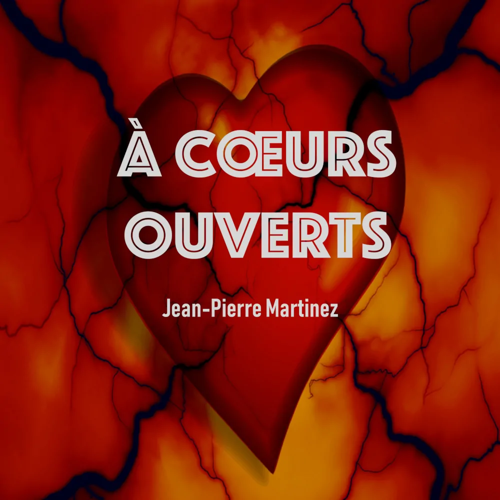 Cover de la chanson À cœurs ouverts de Jean-Pierre Martinez