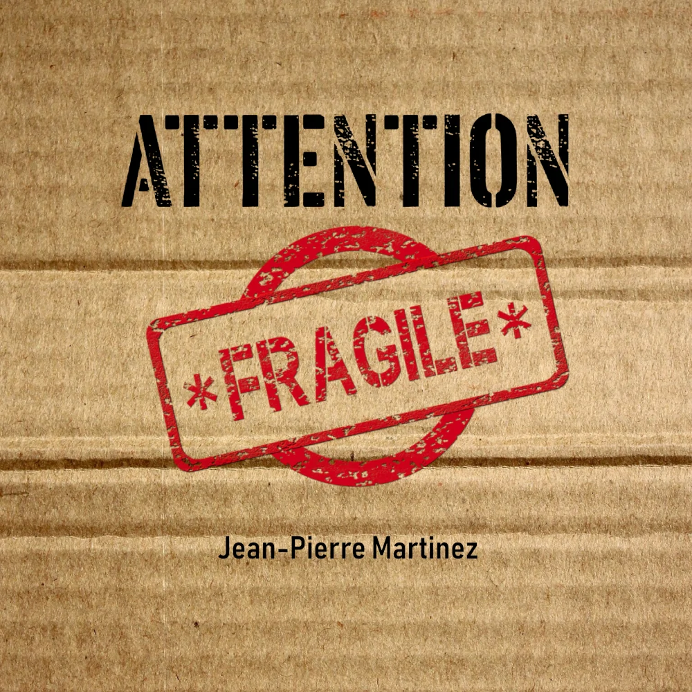 Cover de la chanson Attention fragile de Jean-Pierre Martinez