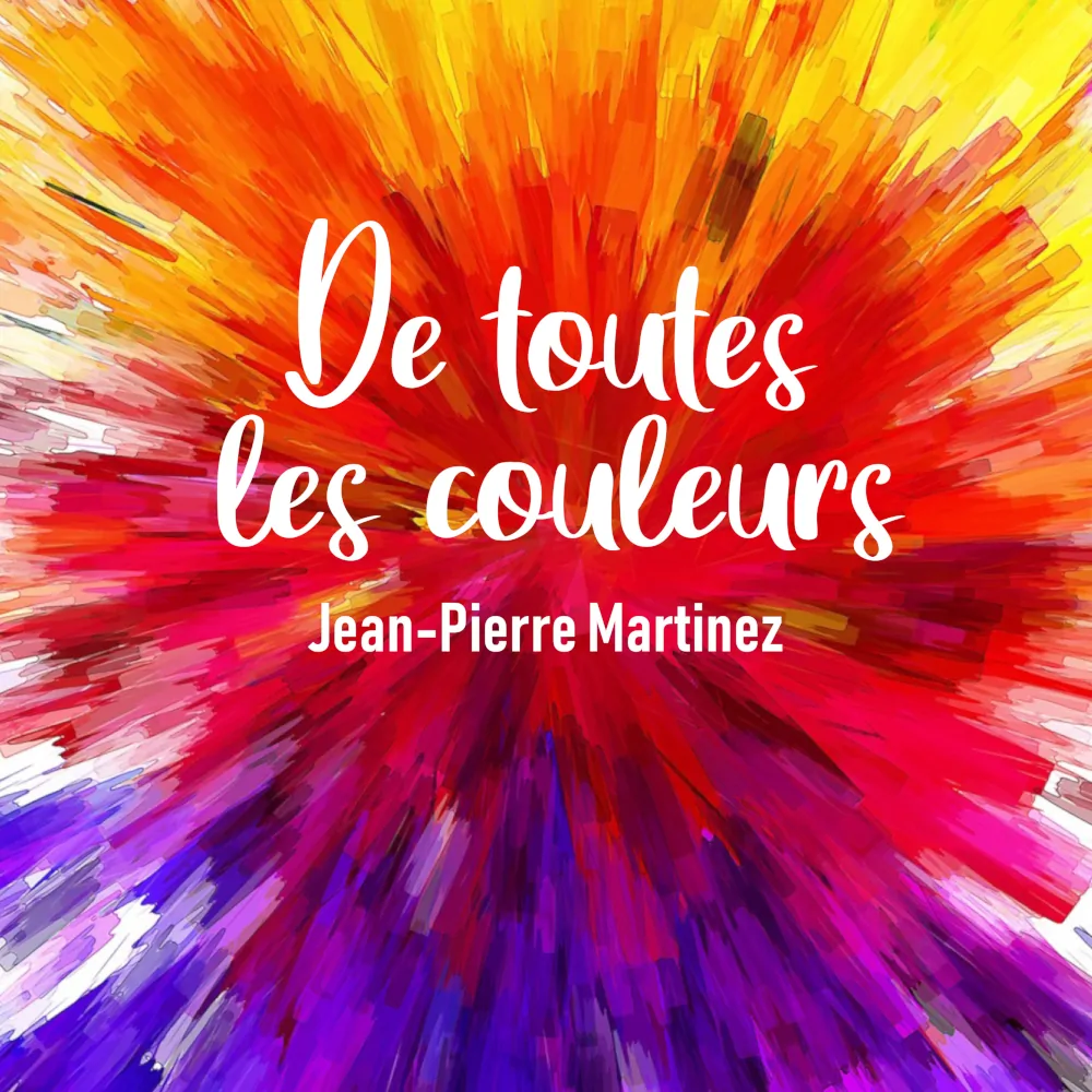 Cover de la chanson De toutes les couleurs de Jean-Pierre Martinez