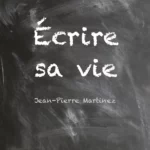 Cover de la chanson Écrire sa vie de Jean-Pierre Martinez