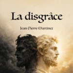 Cover de la chanson La Disgrâce de Jean-Pierre Martinez