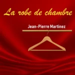 Cover de la chanson "La Robe de chambre" de Jean-Pierre Martinez