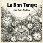 Cover de la chanson Le Bon Temps de Jean-Pierre Martinez