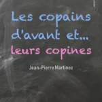 Cover de la chanson Les copains d'avant et leurs copines de Jean-Pierre Martinez