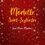 Cover de la chanson Mortelle Saint-Sylvestre de Jean-Pierre martinez