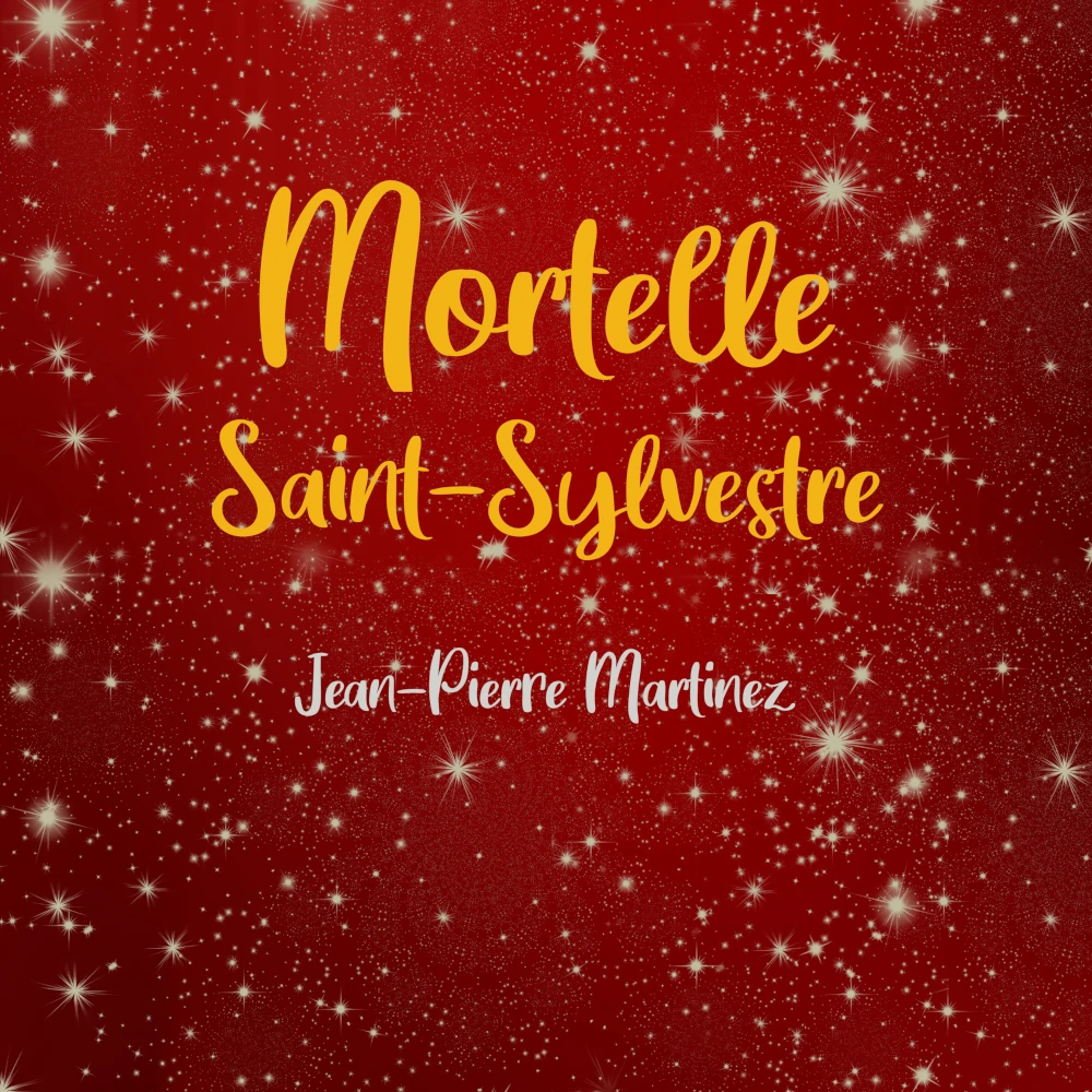 Cover de la chanson Mortelle Saint-Sylvestre de Jean-Pierre martinez