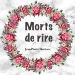 Cover de la chanson Morts de rire de Jean-Pierre Martinez