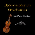Cover de la chanson Requiem pour un Stradivarius de Jean-Pierre Martinez