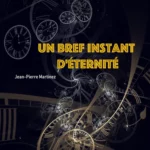Cover de la chanson Un bref instant d'éternité de Jean-Pierre Martinez
