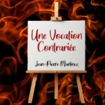 Cover de la chanson Une vocation contrariée de Jean-Pierre Martinez