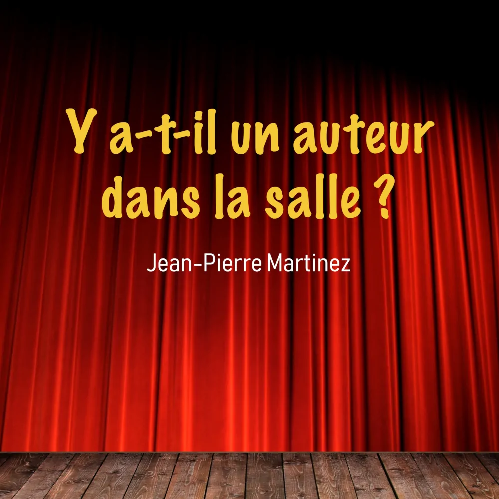 Cover de la chanson Y a-t-il un auteur dans la salle ? de Jean-Pierre Martinez