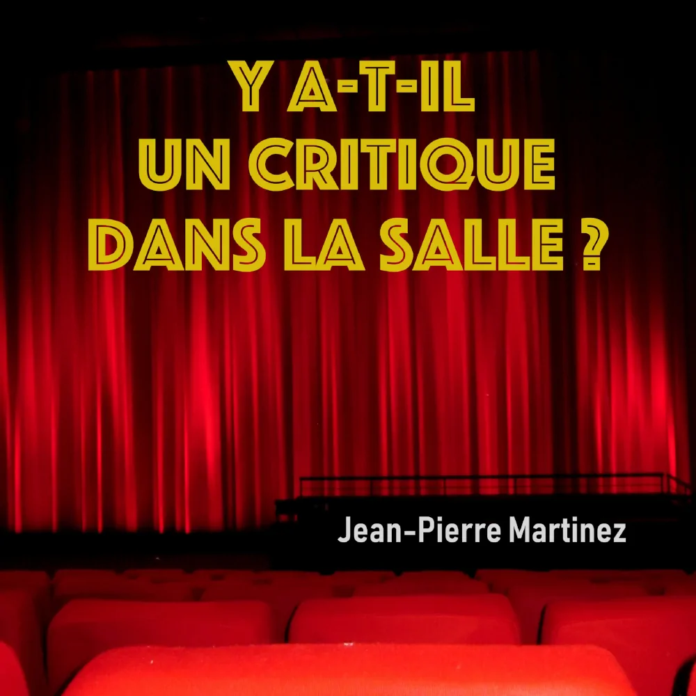 Cover de la chanson Y a-t-il un critique dans la salle ? de Jean-Pierre Martinez