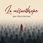 La misanthrope, chanson de Jean-Pierre Martinez